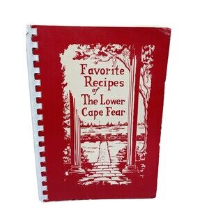 Vintage Favorite Recipes of Lower Cape Fear Cookbook Wilmington North Carolina